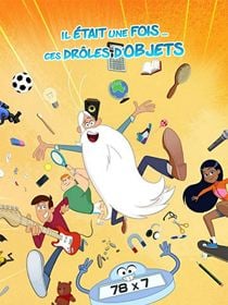 Il était une fois... ces drôles d'objets ! saison 1